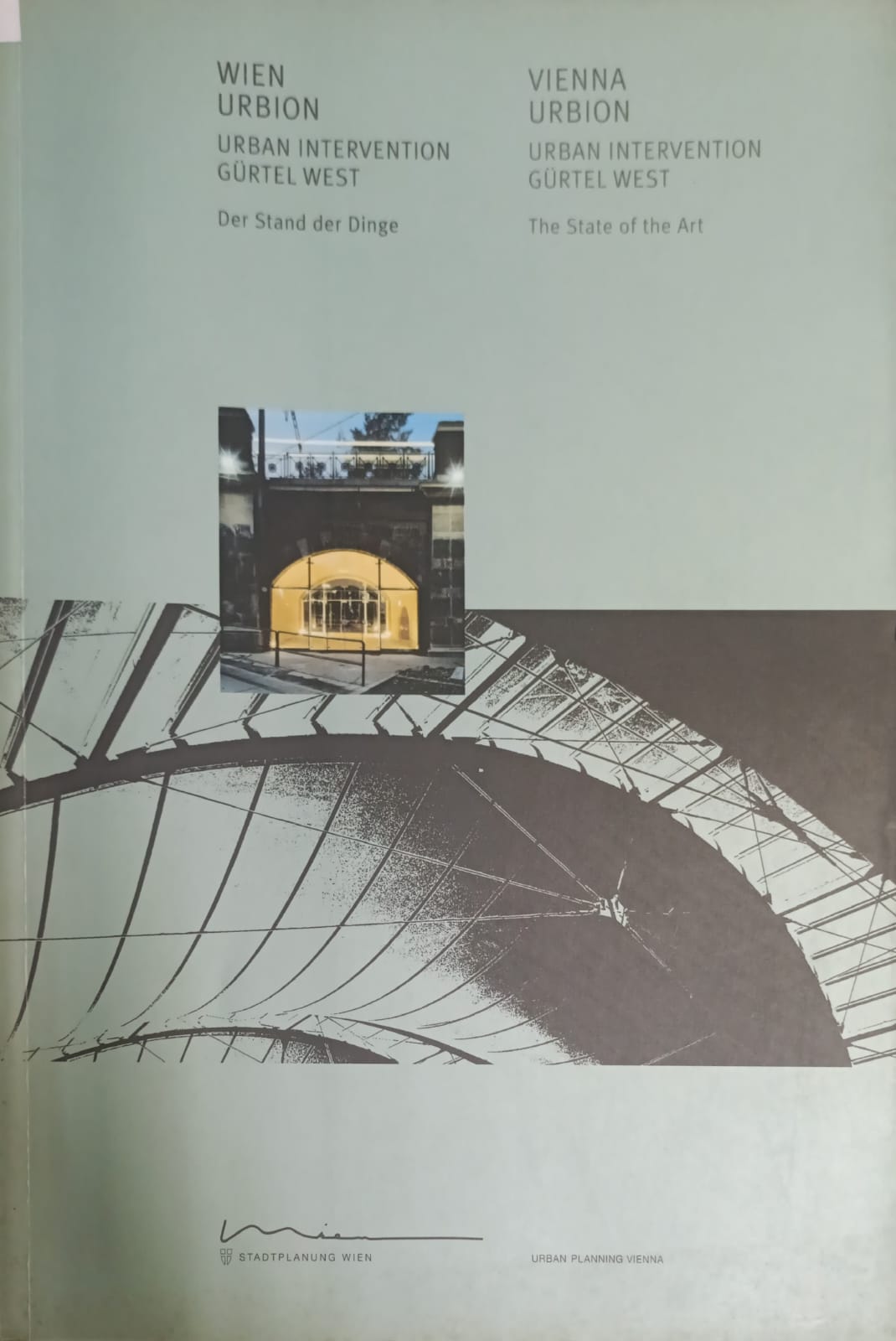 Wien Urbion _Urban Interventin Gurtel West _Der Stand Der Dinge