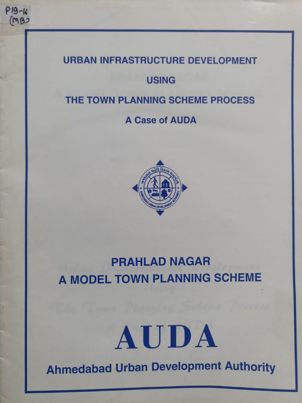 Urban Infrastructure development using the town planning scheme process A case of Auda _prahlad nagar A model Town Planning scheme AUDA