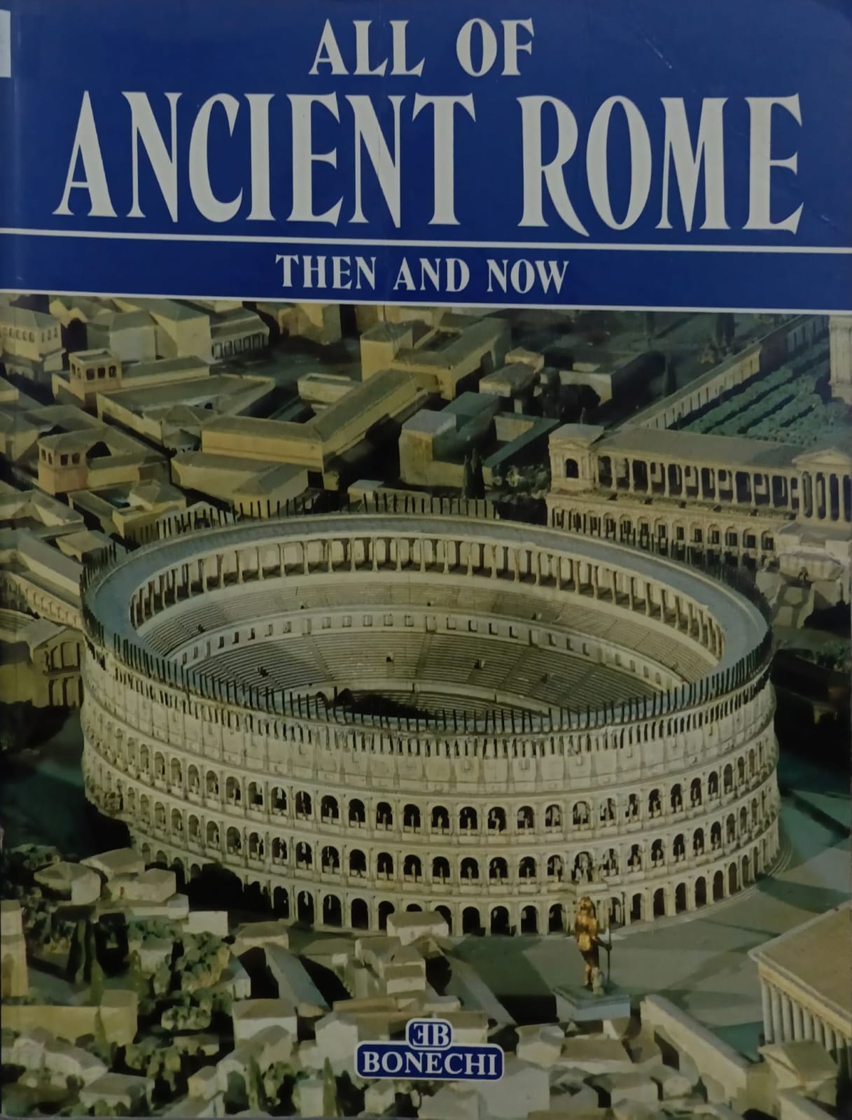 All Of Ancient Rome _Then And Now