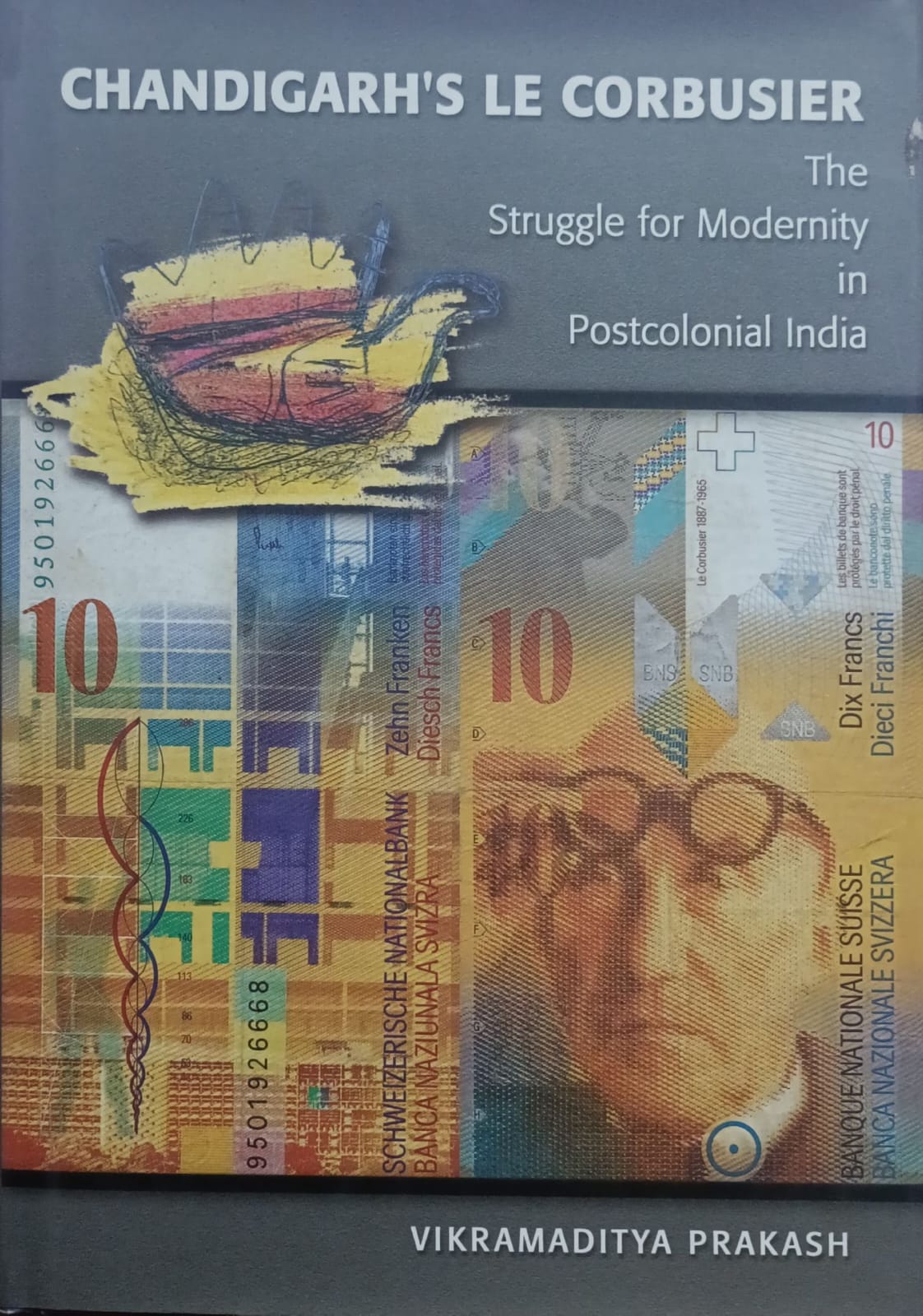 Chandigarh's Le Corbusier -the struggle for modernity in postcolonian india