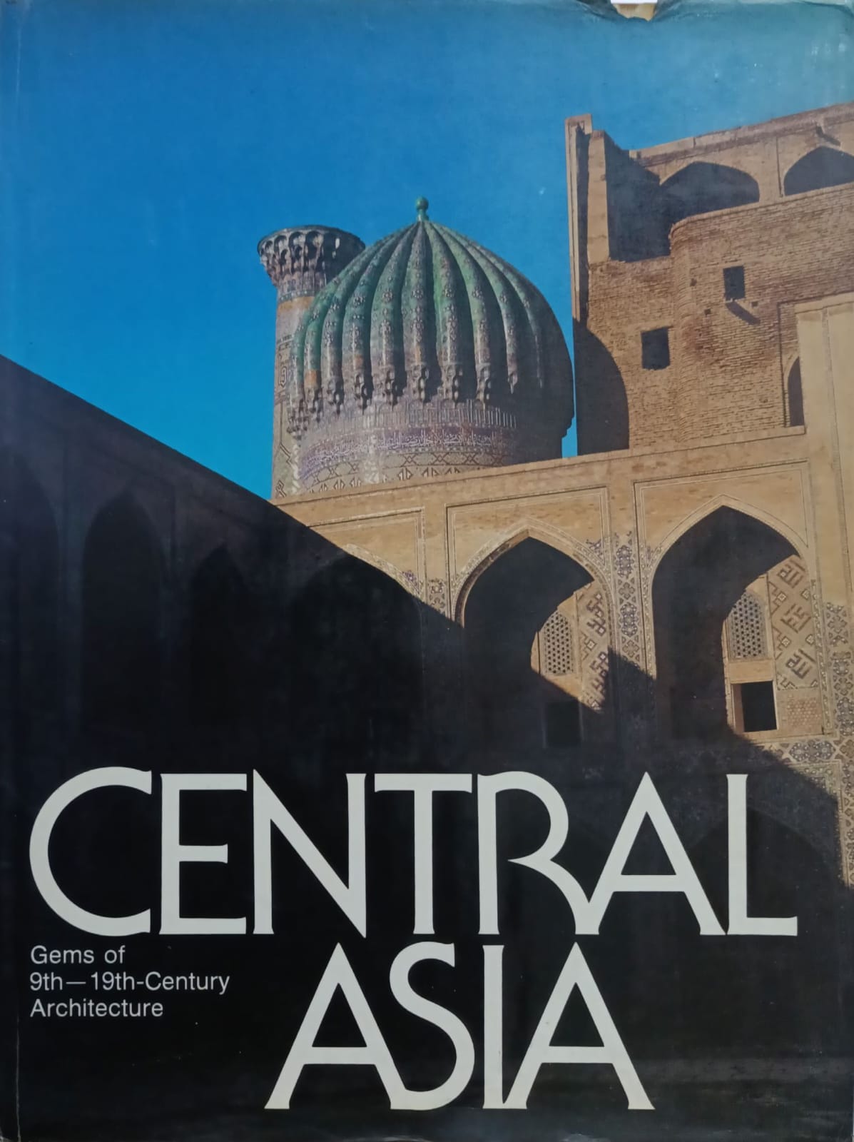 Central ASIA- ems Of 9th -19th Century Architecture
