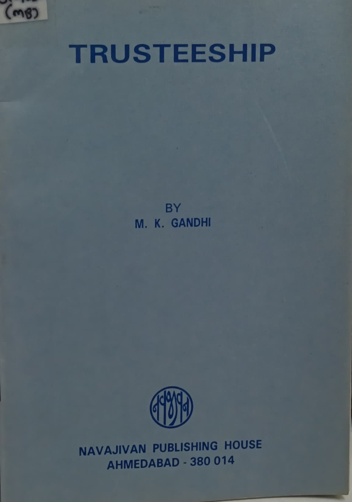 Trusteeship  By M.K . Gandhi