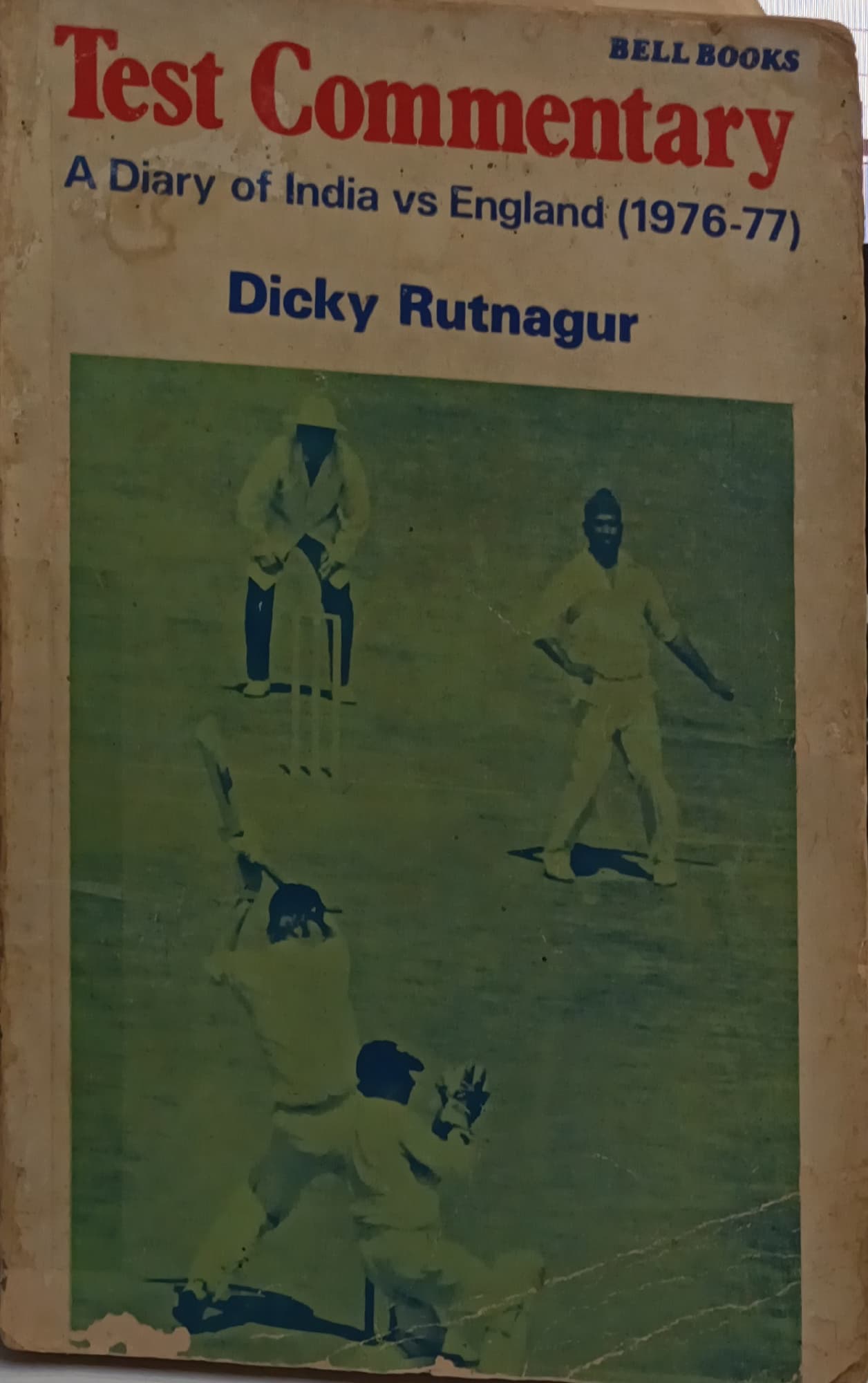Test Commentary -A diary Of India Vs England (1976-77) Dicky Rutnagur