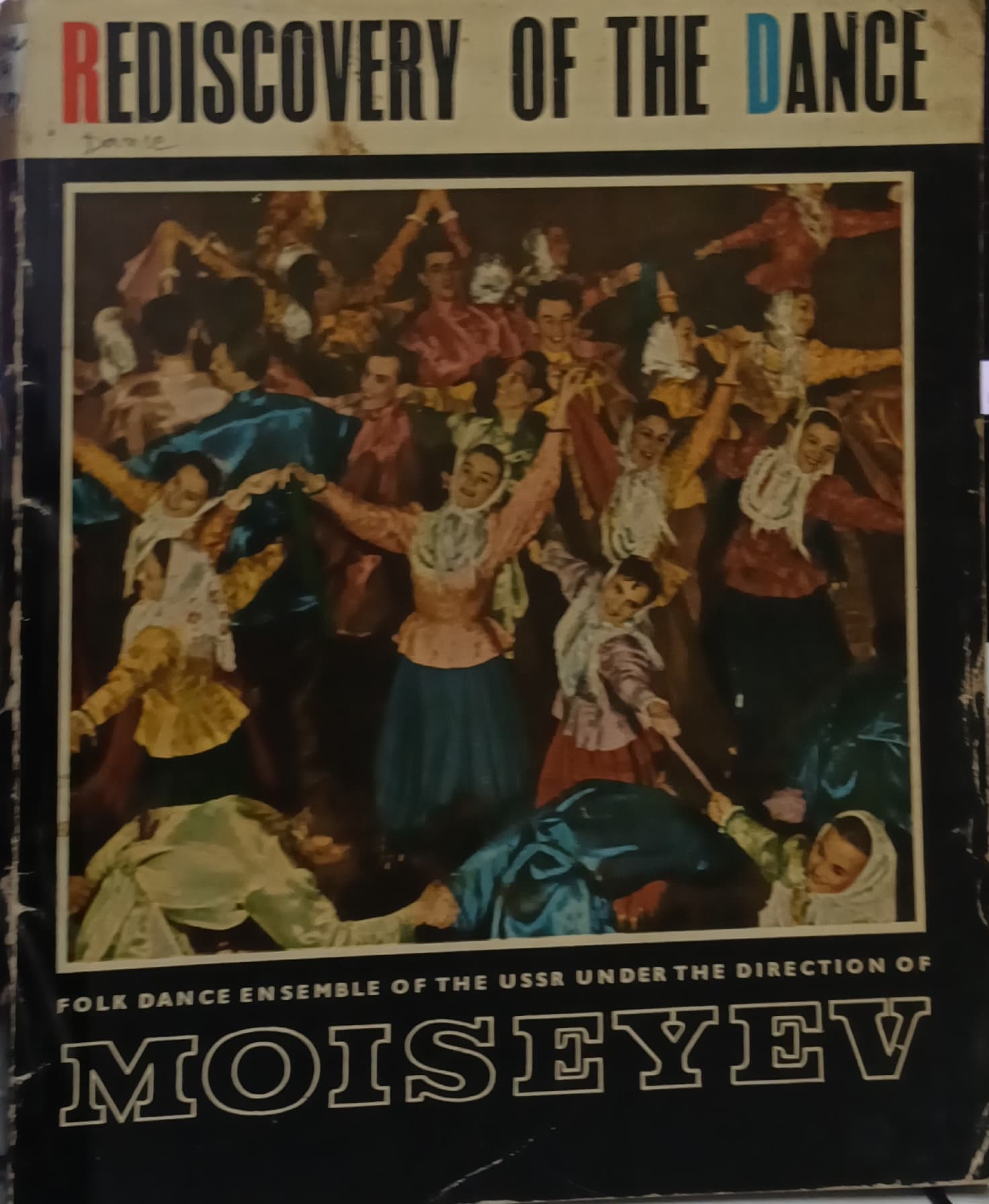 Resiscovery Of The Dance - Folk dance Ensemble of the ussr under the direction of MOISEYEV