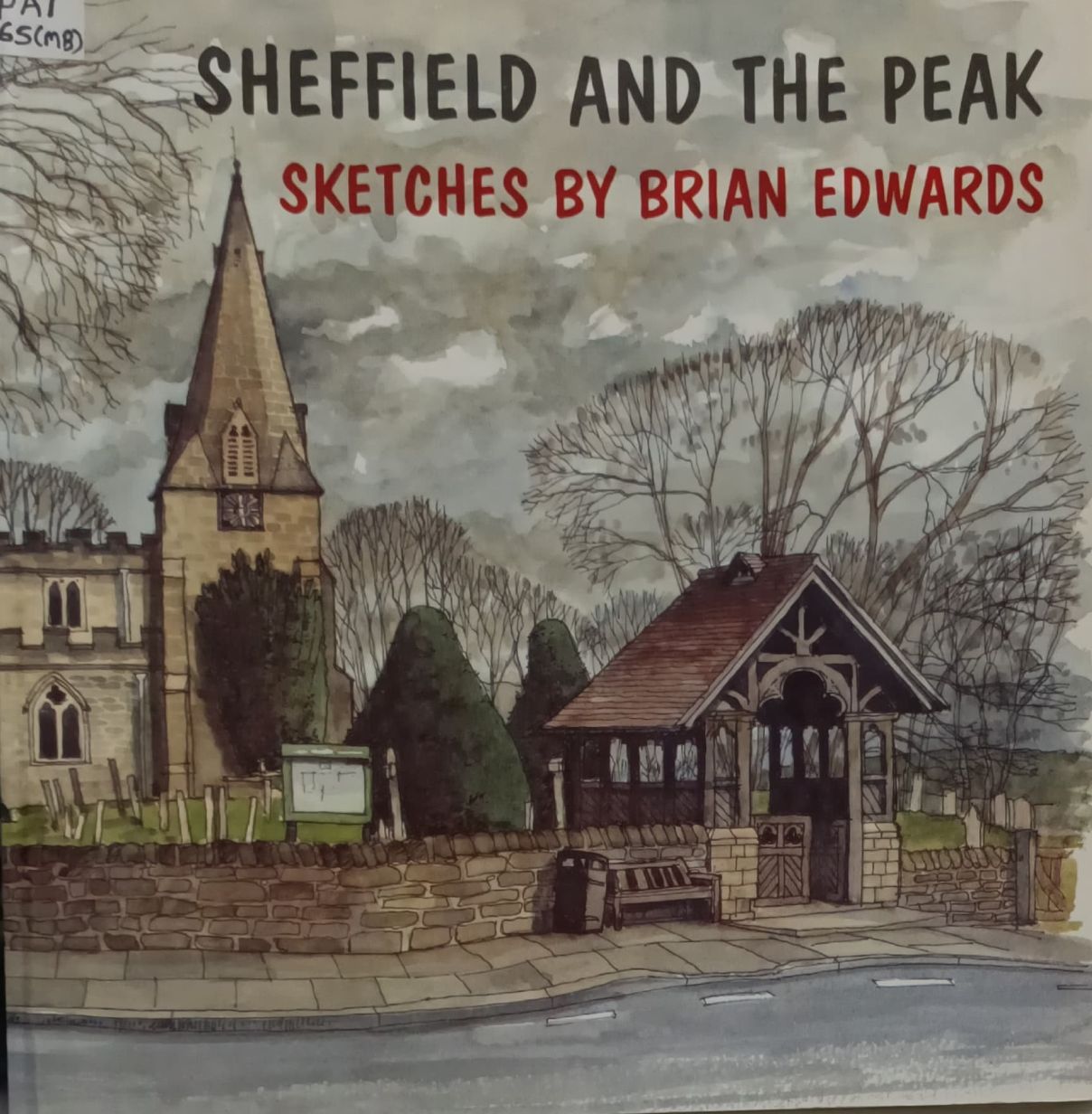Sheffield And The Peak -Sketches By Brian Edwards