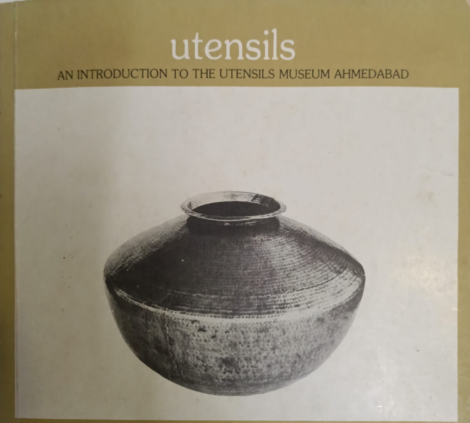 Utensils -an introduction to the utensils museum Ahmedabad