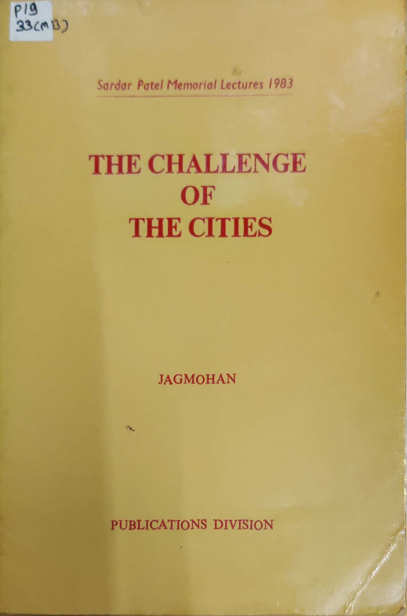 The Challenge Of The cities -Sardar Patel  Memorial Lectures1983