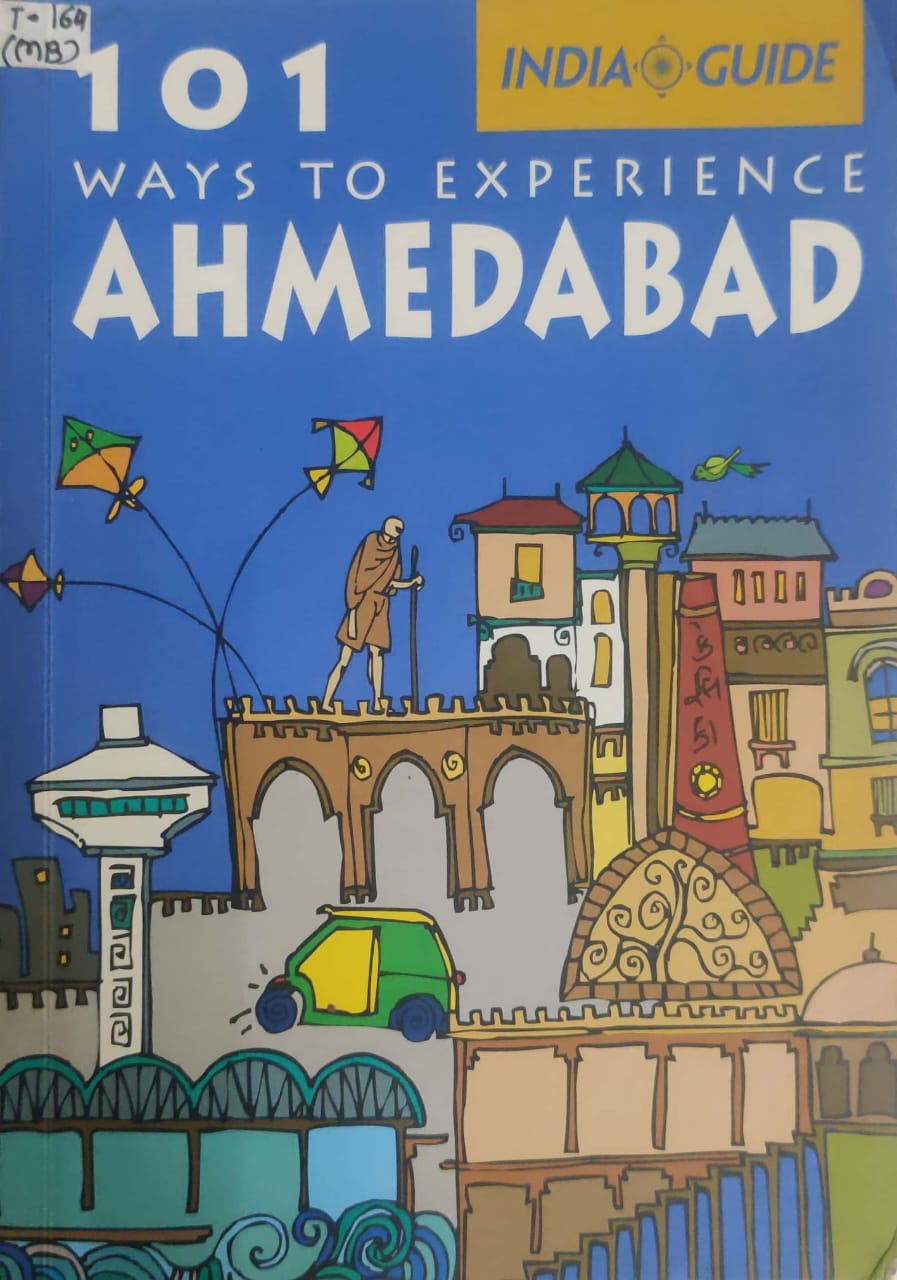 101 ways to Experience -Ahmedabad