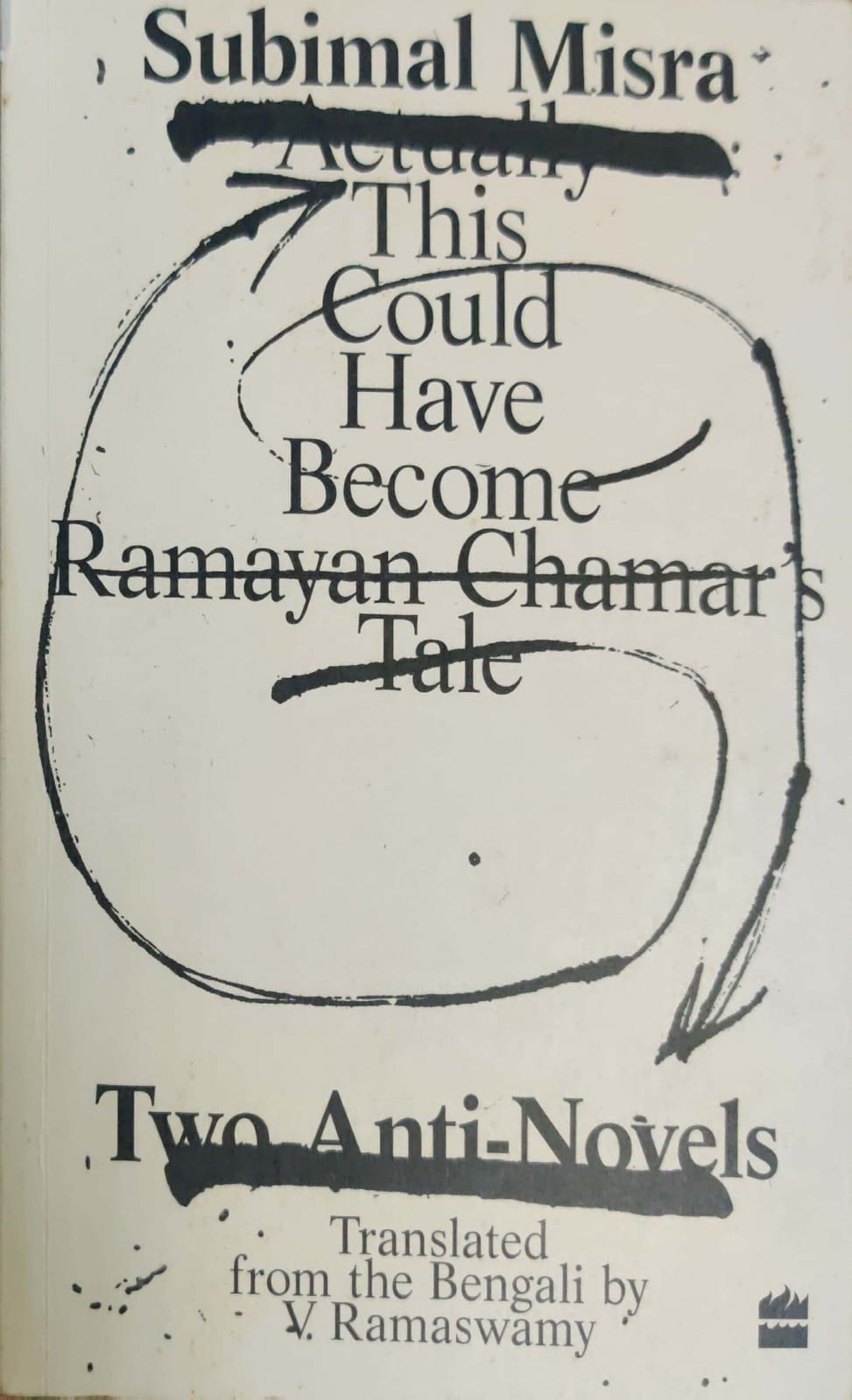 Subimal Nisra - This Could Have Become Ramayan Chanmar's Tale -Two anti-Novels