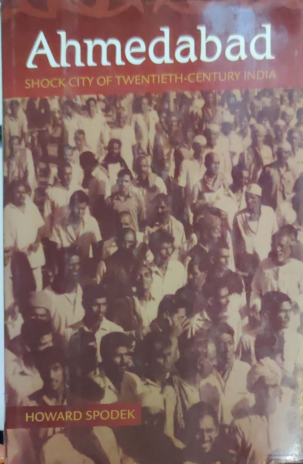 Ahmedabad-Shock City Of Twentieth -Century India