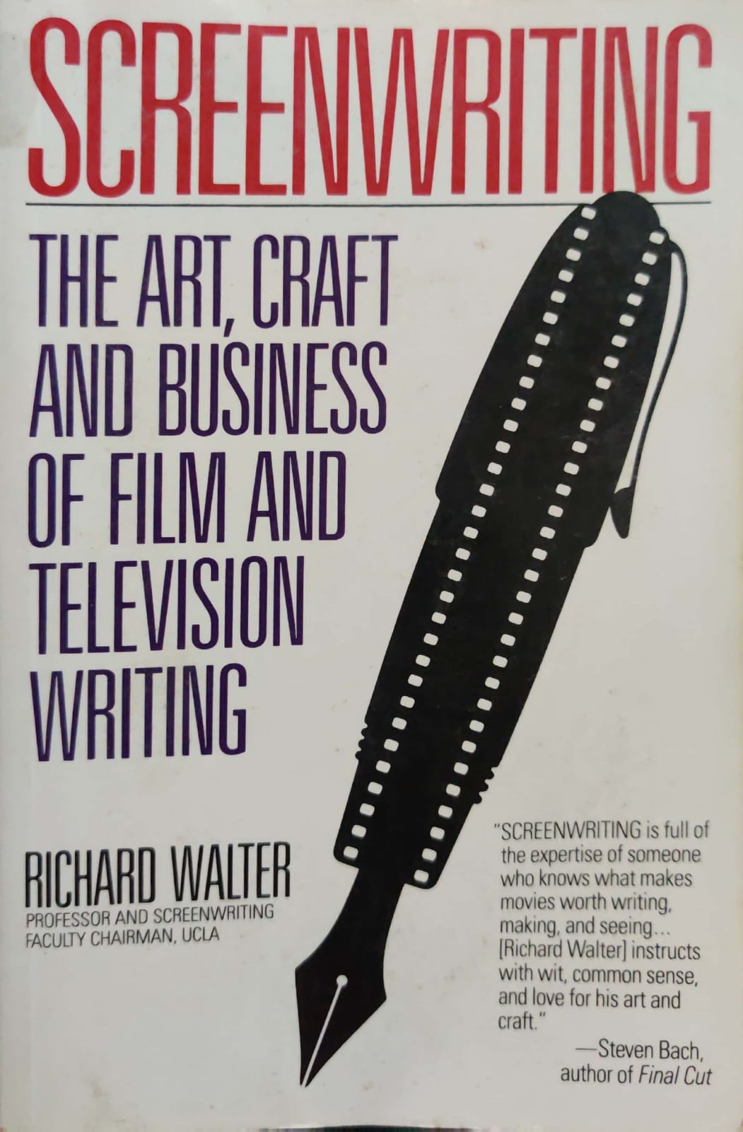 Screenwriting - The Art , Craft And Business Of film And Television writing
