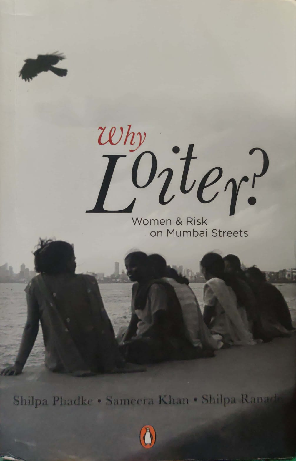 Why Loiter ? Women & Risk On mumbai Streets