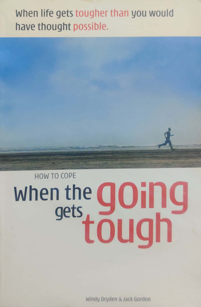 How To Cope When The Going Gets Tough