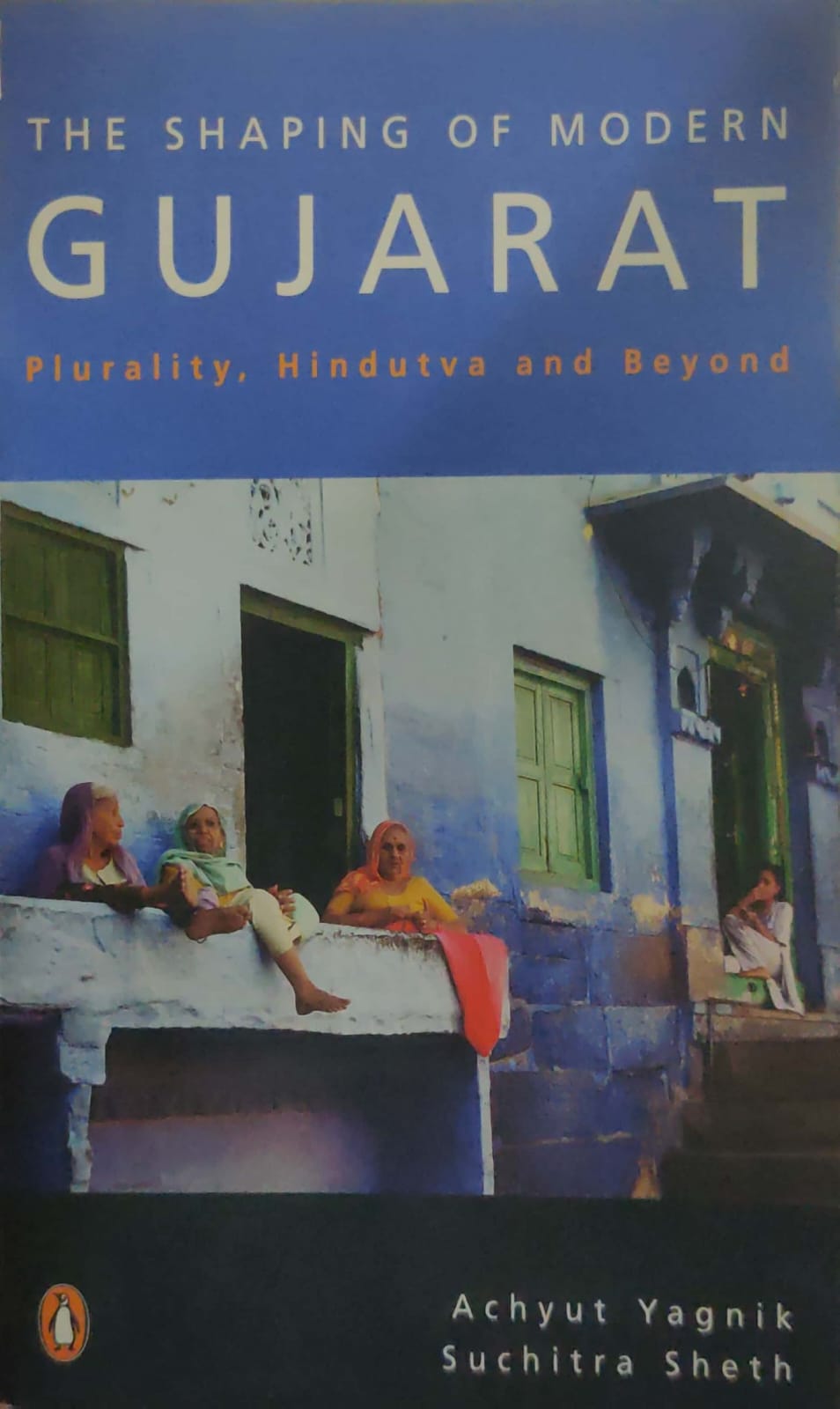 Gujarat - The Shaping Of Modern