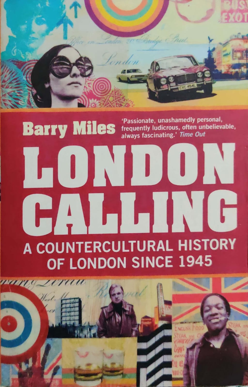 London Calling - A Countercultural History Of London Since - 1945